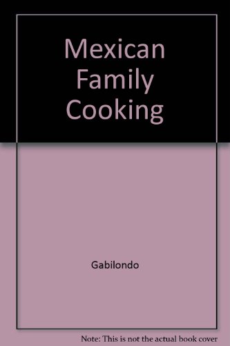 9780517050934: Mexican Family Cooking