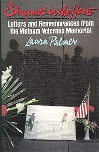 Stock image for Shrapnel in the Heart: Letters and Remembrances from the Vietnam Veterans Memorial for sale by Dan Pope Books