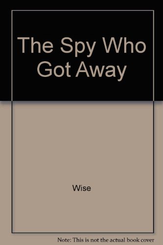 9780517051054: The Spy Who Got Away