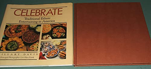 Beispielbild fr Celebrate: Traditional Ethnic Entertaining in America zum Verkauf von UHR Books