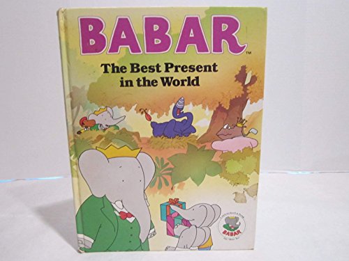 9780517051979: Babar: The Best Present in the World