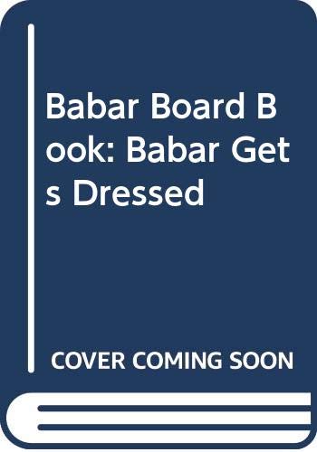 Stock image for Babar Gets Dressed for sale by Alf Books