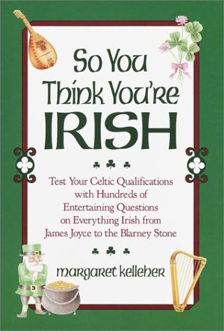 Imagen de archivo de So You Think You're Irish a la venta por Better World Books: West