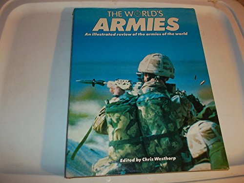 The World's Armies: An Illustrated Review of the Armies of the World