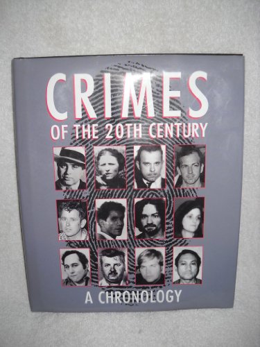 Stock image for Crimes of the 20th Century: A Chronology. for sale by Eryops Books