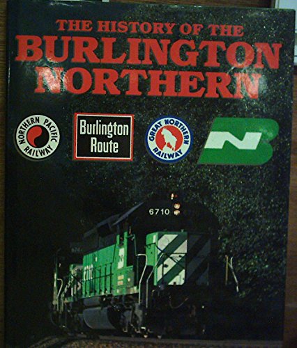 Stock image for The History Of The Burlington-Northern for sale by Book Deals