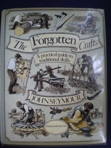 Stock image for The Forgotten Crafts for sale by Books from the Past