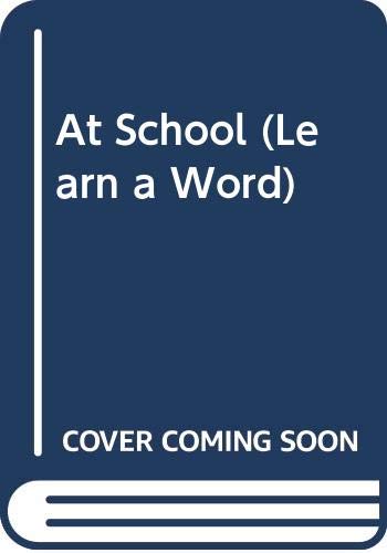 At School (Learn a Word) (9780517054048) by Rh Value Publishing