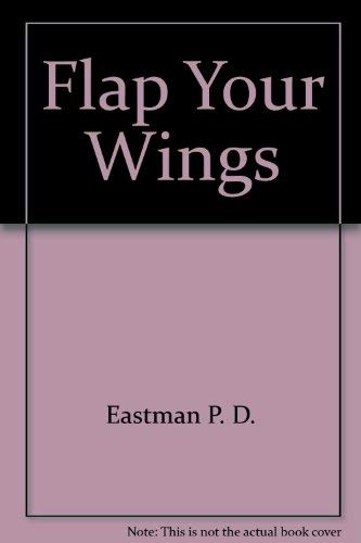 Stock image for Flap Your Wings for sale by Hawking Books