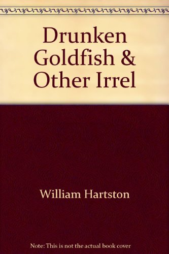 Drunken Goldfish & Other Irrel (9780517054604) by William Hartston