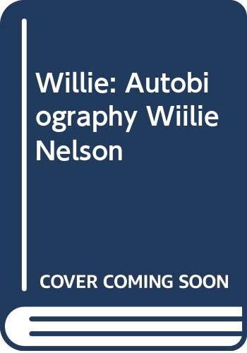 9780517055328: Willie: Autobiography Wiilie Nelson