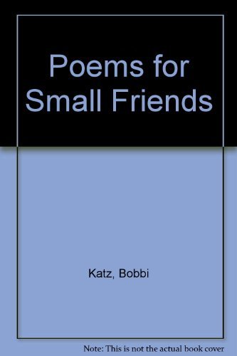 Poems for Small Friends (9780517055663) by Katz, Bobbi