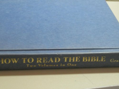 9780517055908: How to Read the Bible/the Old and New Testaments/Two Volume in One