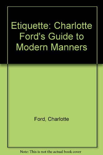 Etiquette: Charlote Ford's Guide (9780517056004) by Ford, Charlotte