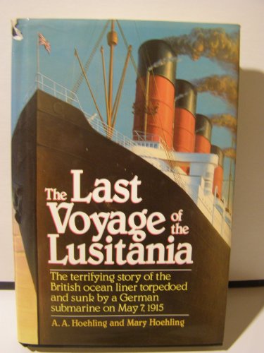 Stock image for The Last Voyage of the Lusitania for sale by Wonder Book