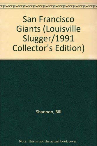 Imagen de archivo de Louisville Slugger Presents: The San Francisco Giants (Louisville Slugger/1991 Collector's Edition) a la venta por Wonder Book