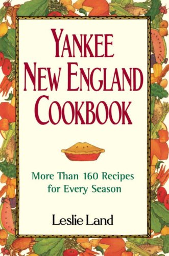 Beispielbild fr Yankee New England Cookbook: More Than 160 Recipes for Every Season zum Verkauf von Robinson Street Books, IOBA