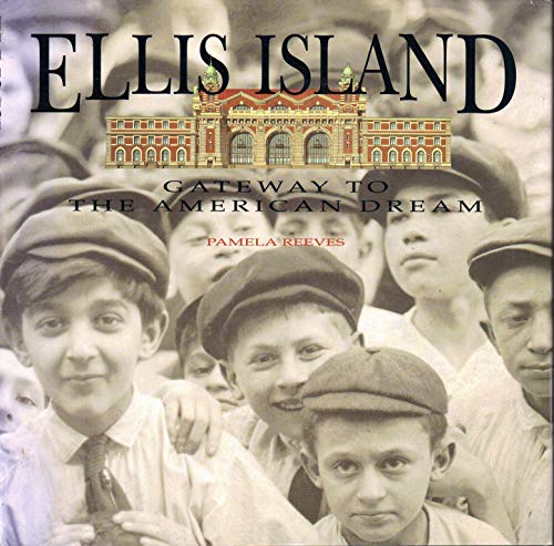 ELLIS ISLAND. Gateway to the American Dream.