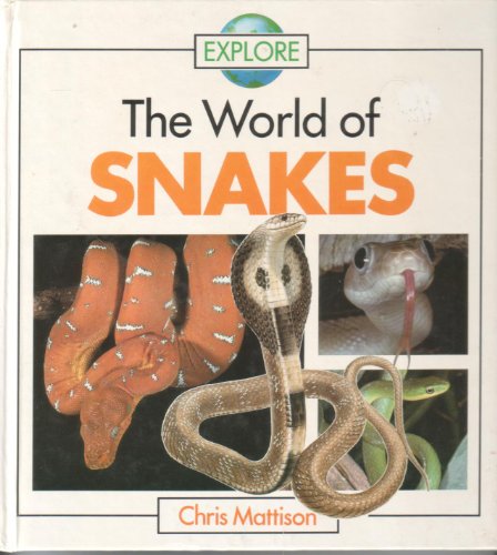 Stock image for Explore : The World of Snakes for sale by Better World Books