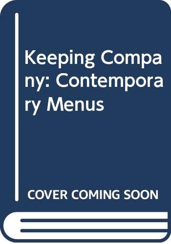 9780517059722: Keeping Company : Contemporary Menus