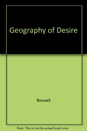 9780517059944: Geography of Desire by Boswell
