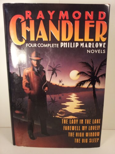 Stock image for Raymond Chandler: Four Complete Philip MARLOWE Novels- The Lady in the Lake; Farewell My Lovely; The High Window; The Big Sleep for sale by Seattle Goodwill
