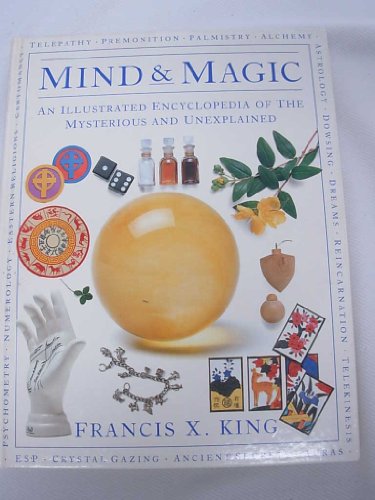 Beispielbild fr Mind & Magic: An Illustrated Encyclopedia of the Mysterious & Unexplained zum Verkauf von Jenson Books Inc