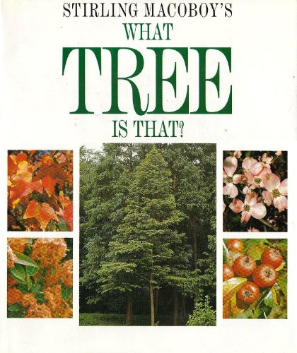 Stock image for Stirling Macoboy's What Tree Is That for sale by WorldofBooks