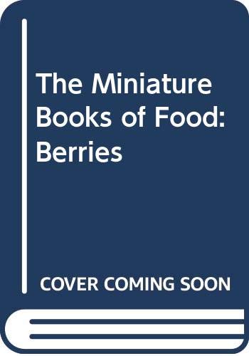 Stock image for Berries (Miniature Books of Food Ser.) for sale by Vashon Island Books