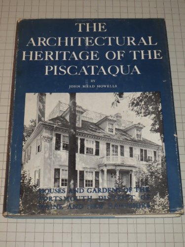 Imagen de archivo de The Architectural Heritage of the Piscataqua: Houses and Gardens of the Portsmout a la venta por Wonder Book