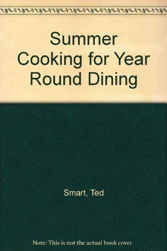Beispielbild fr Summer Cooking For Year Round Dining zum Verkauf von BookHolders