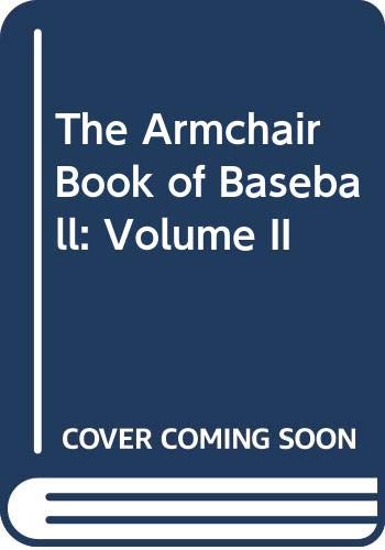 The Armchair Book of Baseball: Volume II (9780517061701) by Thorn, John