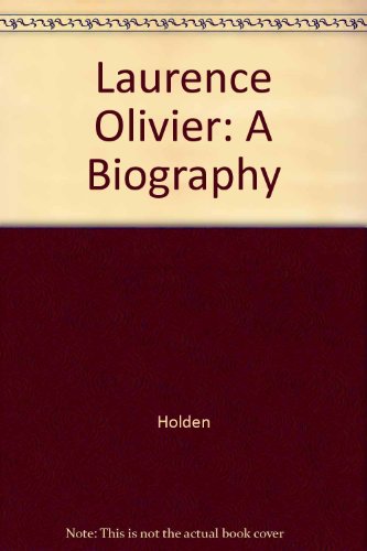 9780517061749: Laurence Olivier: A Biography