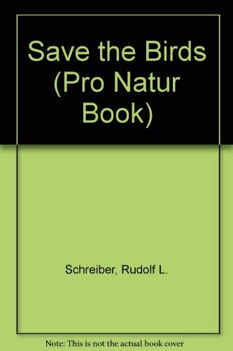9780517063507: Save the Birds (Pro Natur Book)