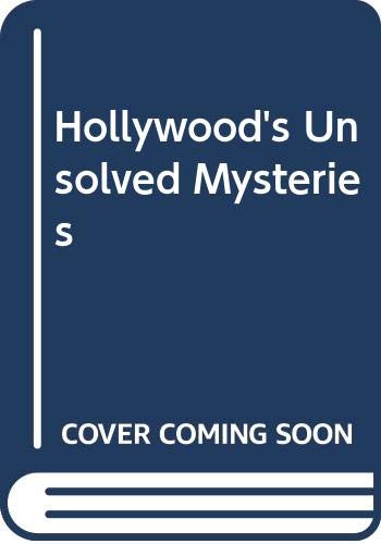 9780517063576: Hollywood's Unsolved Mysteries