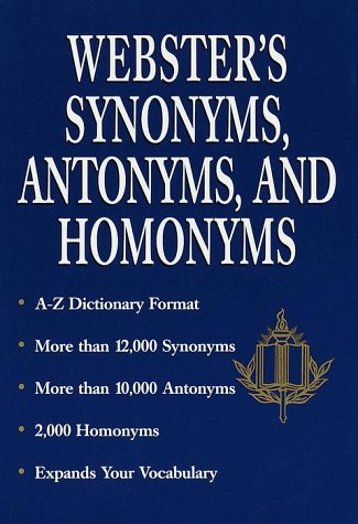 Beispielbild fr Webster's Synonyms, Antonyms and Homonyms zum Verkauf von Goldstone Books