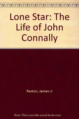 9780517064177: Title: The Lone Star The Life of John Connally