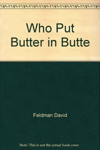 Who Put the Butter in Butterfly?: & Oth Fearless In (9780517064313) by Feldman, David