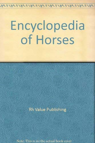 Stock image for Encyclopedia of Horses for sale by Better World Books: West