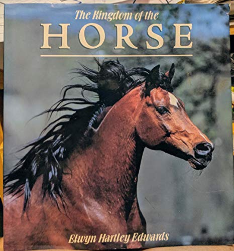 Beispielbild fr Kingdom of the Horse zum Verkauf von Better World Books