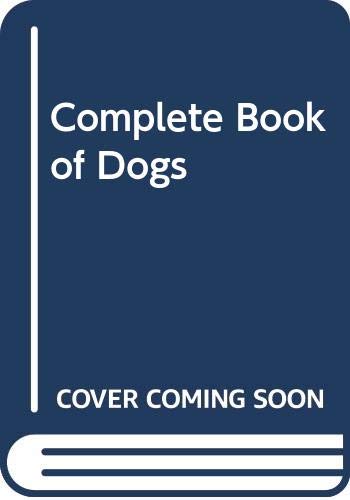 Imagen de archivo de The Complete Book of Dogs a la venta por Better World Books: West