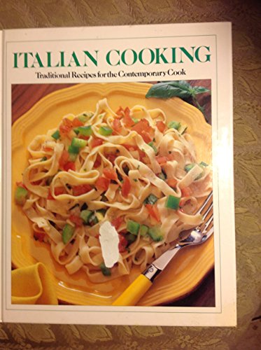 Beispielbild fr Italian Cooking: Traditional Recipes for the Contemporary Cook zum Verkauf von Wonder Book