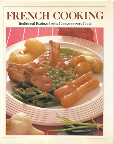 Beispielbild fr French Cooking : Traditional Recipes for the Contemporary Cook zum Verkauf von Wonder Book
