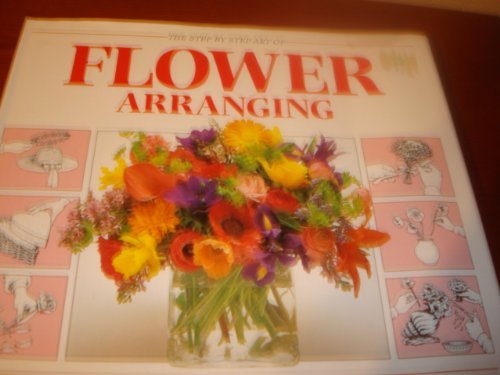 9780517066065: Step by Step Art of Flower Arranging