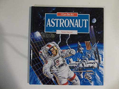 Imagen de archivo de I Can Be an Astronaut a la venta por Samuel H. Rokusek, Bookseller