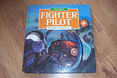Imagen de archivo de I Can Be: A Fighter Pilot a la venta por Once Upon A Time Books