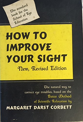 How To Improve Your Sight (9780517067451) by Rh Value Publishing