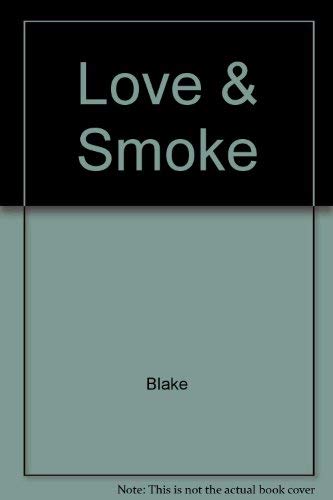 Beispielbild fr Love and Smoke zum Verkauf von Better World Books