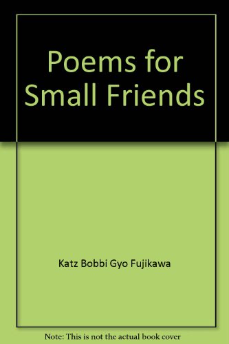 Stock image for Poems for Small Friends for sale by Once Upon A Time Books