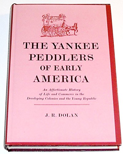 Stock image for The Yankee Peddlers of Early America for sale by HPB Inc.